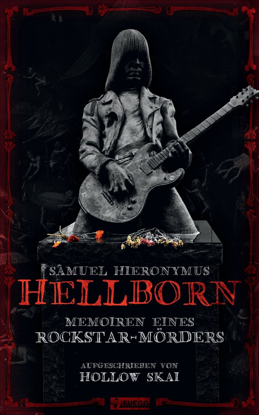 Samuel Hieronymus Hellborn: Die Memoiren eines Rockstar-Mörders Arts & Music