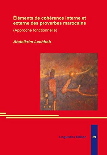 Éléments de cohérence interne et externe des proverbes marocains: (Approche fonctionnelle) Books