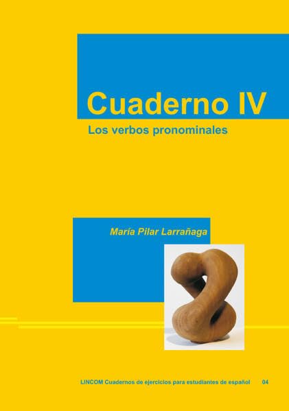 Cuaderno IV. Los verbos pronominales Foreign Languages ​​& Dictionaries