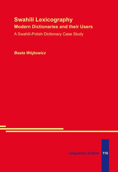 Swahili Lexicography: Modern Dictionaries and their Users: A Swahili-Polish Dictionary Case Study Books