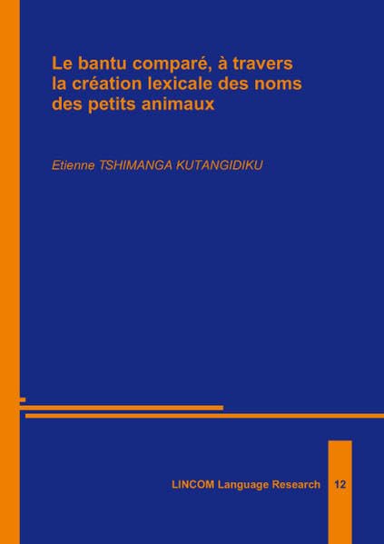 Le bantu comparé, à travers la création lexicale des noms des petits animaux Social Sciences