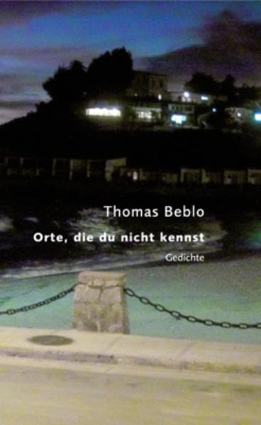 Orte, die du nicht kennst: Gedichte mit Fotografien von Martin Speckmann Poetry