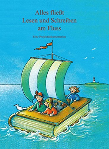 Alles fließt - Lesen und Schreiben am Fluss Contemporary literature