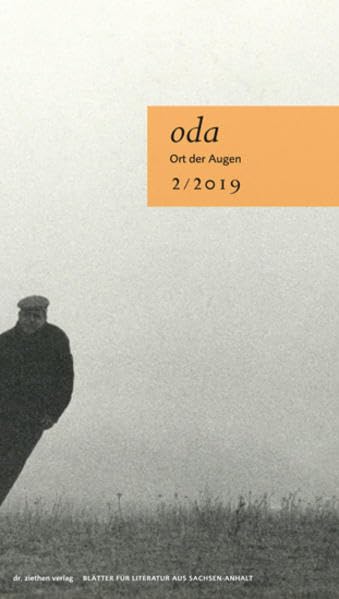 Ort der Augen. Blätter für Literatur aus Sachsen-Anhalt: Ort der Augen 2/2019 Poetry