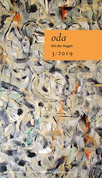 Ort der Augen. Blätter für Literatur aus Sachsen-Anhalt: Ort der Augen 3/2019 Poetry