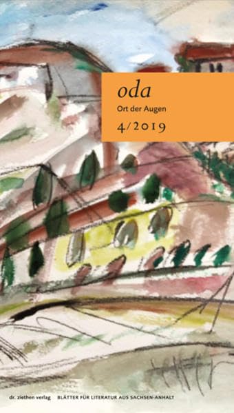 Ort der Augen. Blätter für Literatur aus Sachsen-Anhalt: Ort der Augen 4/2019 Poetry