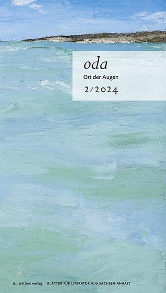 Ort der Augen. Blätter für Literatur aus Sachsen-Anhalt Contemporary literature
