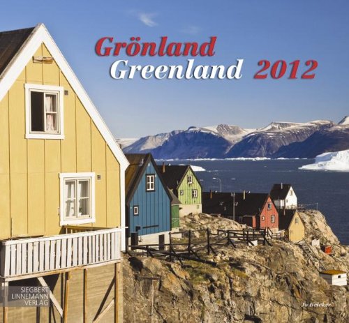 GRÖNLAND 2012: GREENLAND 2012: Kalendarium dtsch.-engl. Books