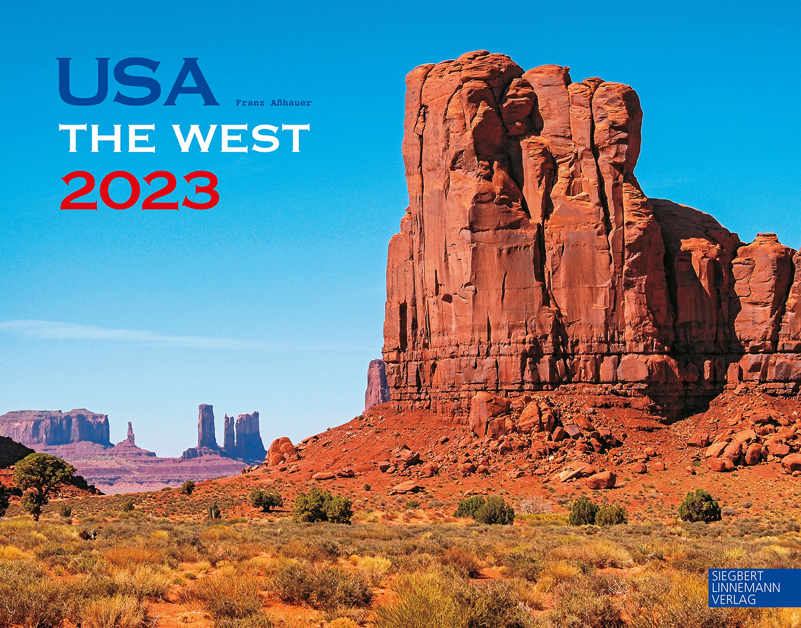USA The West Kalender 2023 | Wandkalender USA The West/USA/Arizona/Kalifornien/Nevada im Großformat (58 x 45,5 cm) | Ein Kalender für Liebhaber des Westens: Großformat-Kalender 58 x 45,5 cm book