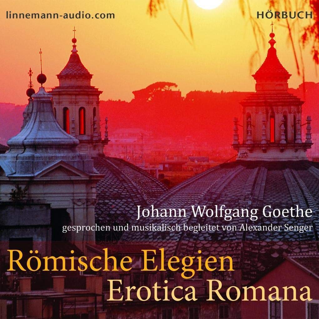 Römische Elegien - Erotica Romana: CD Standard Audio Format, Lesung, Musikdarbietung/Musical/Oper Poetry
