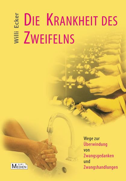 Die Krankheit des Zweifelns: Wege zur Überwindung von Zwangsgedanken und Zwangshandlungen Lifestyle