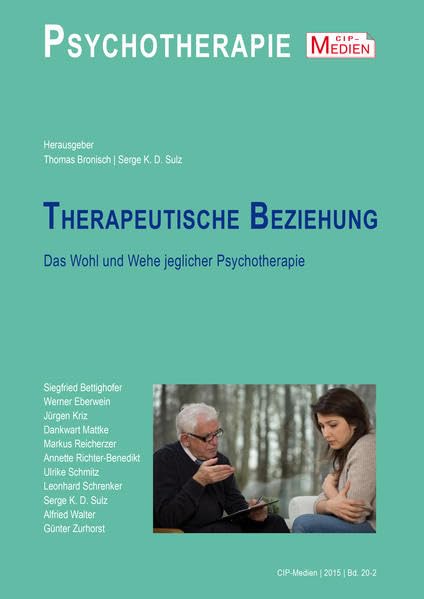 Therapeutische Beziehung: Das Wohl und Wehe jeglicher Psychotherapie Medicine