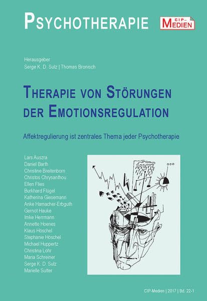 Therapie von Störungen der Emotionsregulation: Psychotherapie 2017, 22 (1) Medicine