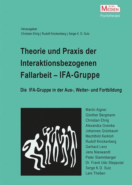 IFA-Gruppe – Interaktionsbezogene Fallarbeit in der Verhaltenstherapie: Psychotherapie 2018, 23 (2) Medicine