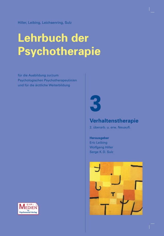 Lehrbuch der Psychotherapie / Bd. 3: Verhaltenstherapie: 2. überarb. und erw. Neuauflage (Lehrbuch der Psychotherapie - CIP-Medien) Medicine