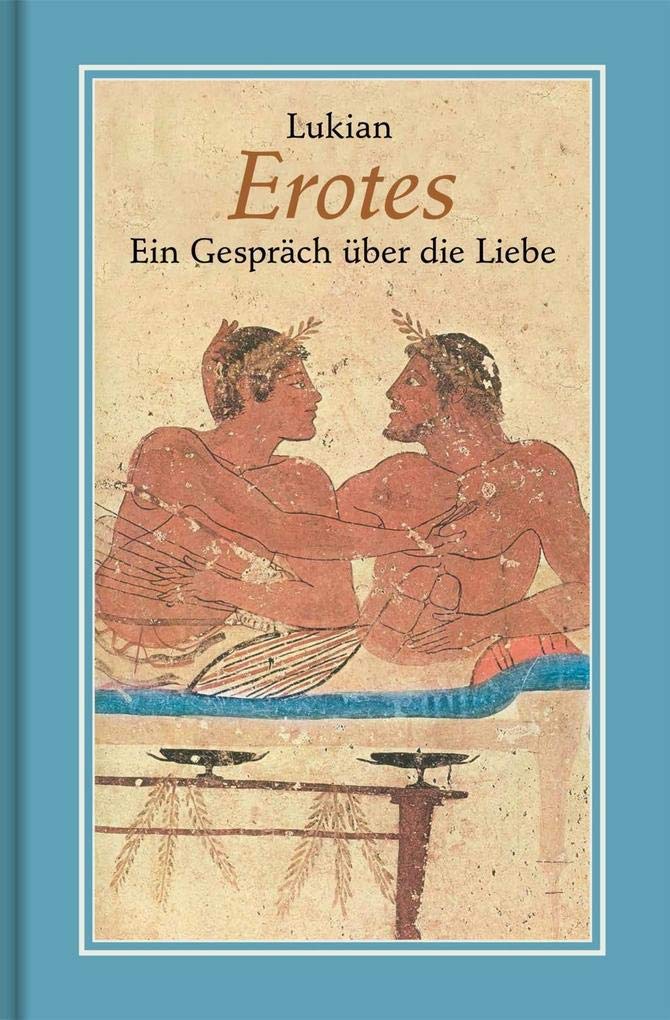 Erotes: Gespräch über die Liebe (Bibliothek rosa Winkel) Classics
