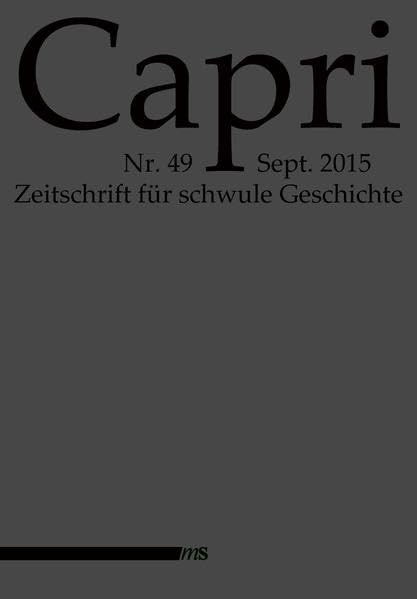 Capri: Zeitschrift für schwule Geschichte Nr. 49 / 2015 LGBTQ+