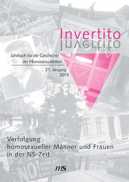 Invertito. Jahrbuch für die Geschichte der Homosexualitäten / Verfolgung homosexueller Männer und Frauen in der NS-Zeit LGBTQ+