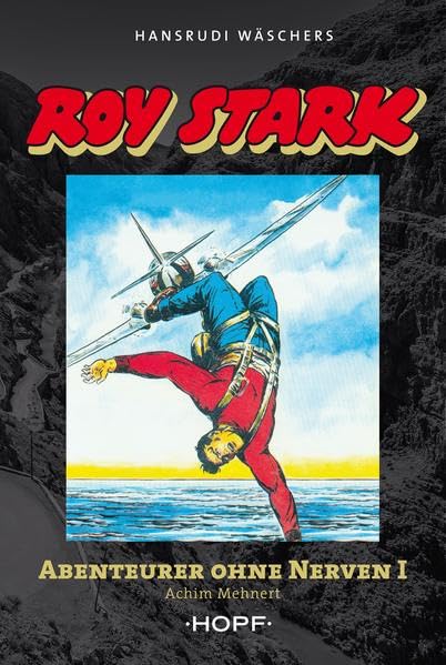 ROY STARK: Abenteurer ohne Nerven I Manga