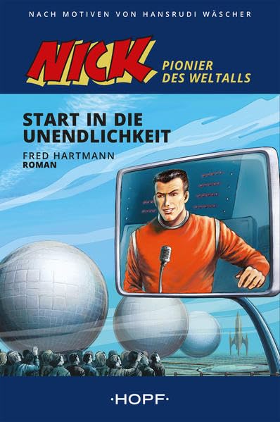 Nick - Pionier des Weltalls: Start in die Unendlichkeit Contemporary literature