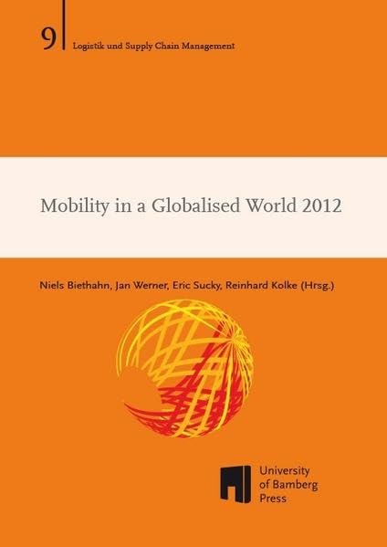 Mobility in a Globalised World 2012 (Logistik und Supply Chain Management: Schriftenreihe Logistik und Supply Chain Management) Law