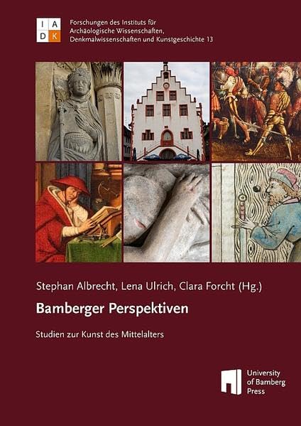 Bamberger Perspektiven: Studien zur Kunst des Mittelalters (Forschungen des Instituts für Archäologische Wissenschaften, Denkmalwissenschaften und Kunstgeschichte: FIADK) Film, Art & Culture