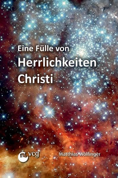 Eine Fülle von Herrlichkeiten Christi Religion & Esotericism