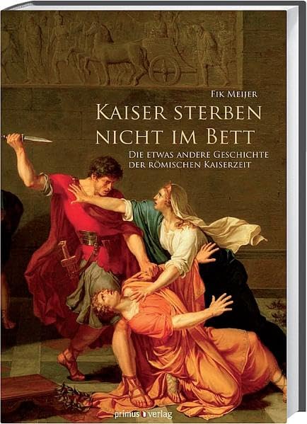 Kaiser sterben nicht im Bett Politics & History