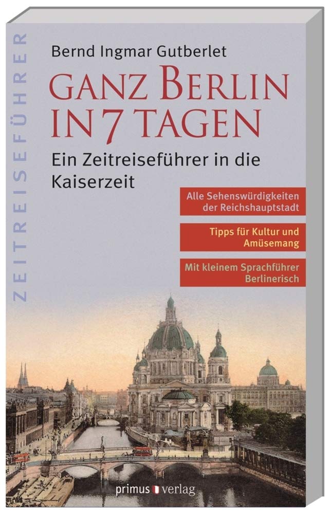 Ganz Berlin in 7 Tagen Leisure, Home & Garden