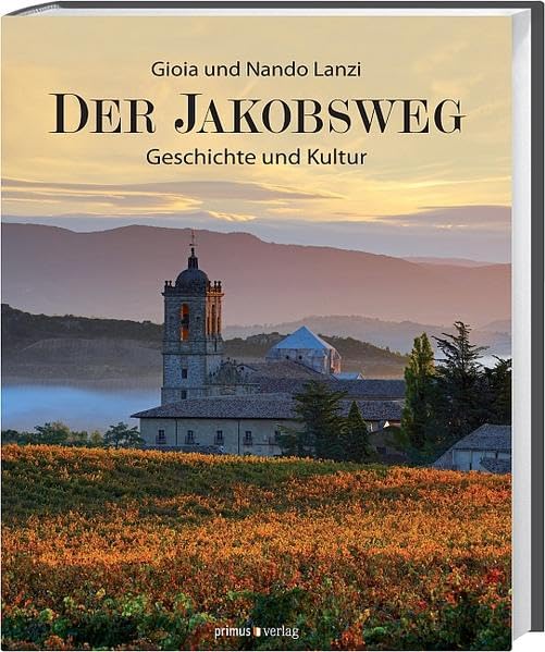 Der Jakobsweg: Geschichte und Kultur Politics & History