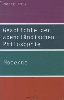 Geschichte der abendländischen Philosophie: Moderne (Band IV) Philosophy
