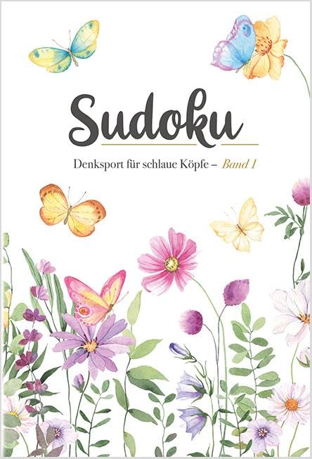 Sudoku – Blumenrätsel: Denksport für schlaue Köpfe – Band 1 Leisure & Fun