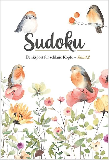 Sudoku – Blumenrätsel Vögel: Denksport für schlaue Köpfe – Band 2 Leisure & Fun