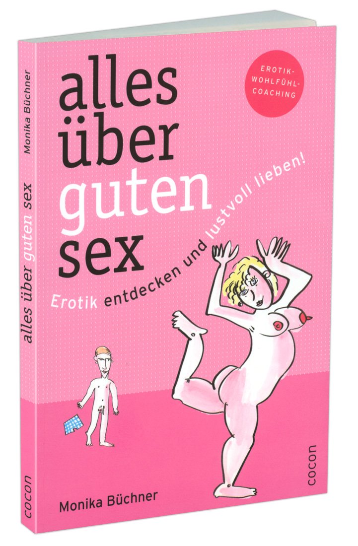 Alles über guten Sex: Erotik entdecken und lustvoll lieben! Calendars