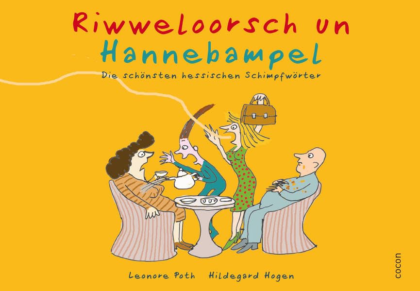 Riwweloorsch un Hannebambel: Die schönsten hessischen Schimpfwörter Manga