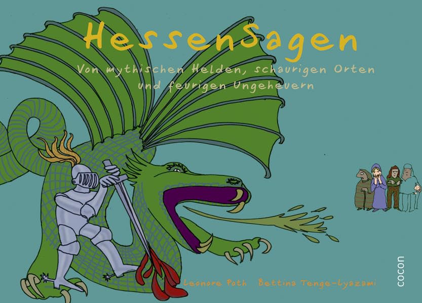 HessenSagen: Von mythischen Helden, schaurigen Orten und feurigen Ungeheuern Fiction