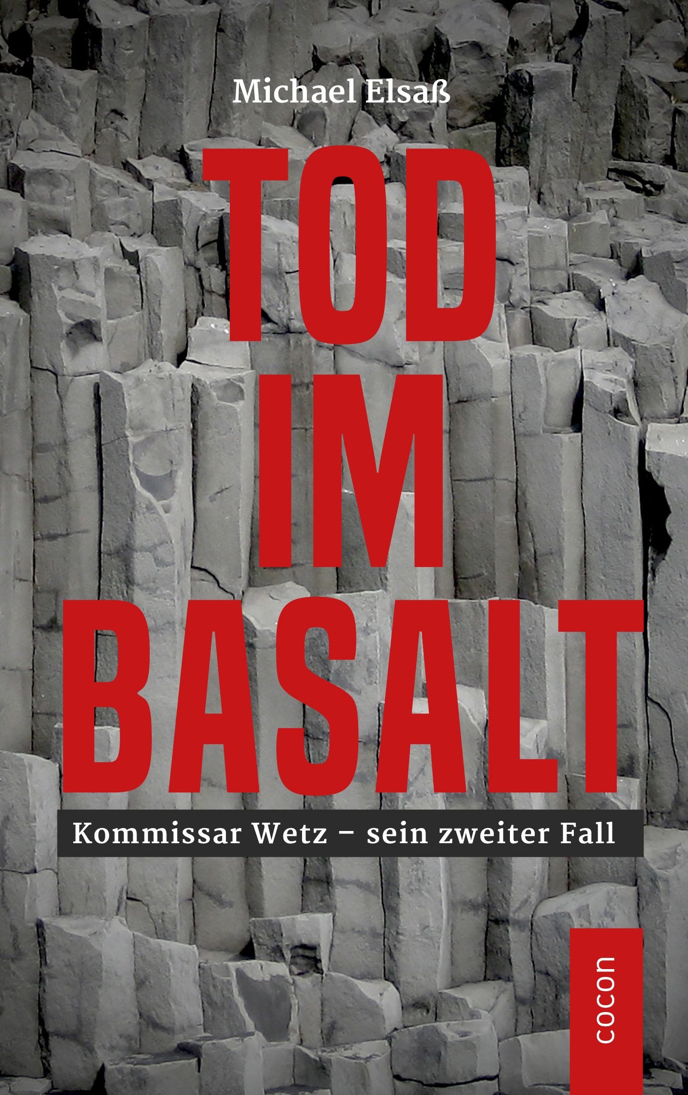 Tod im Basalt: Kommissar Wetz - sein zweiter Fall Contemporary literature