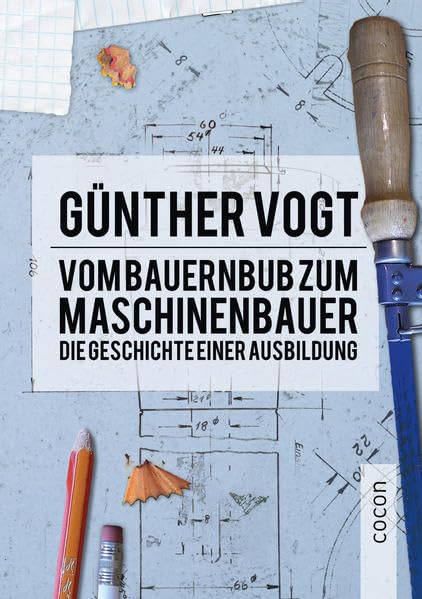 Vom Bauernbub zum Maschinenbauer: Die Geschichte einer Ausbildung Memories
