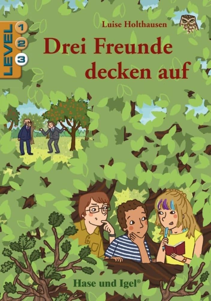 Drei Freunde decken auf / Level 3.. Schulausgabe Study Guides