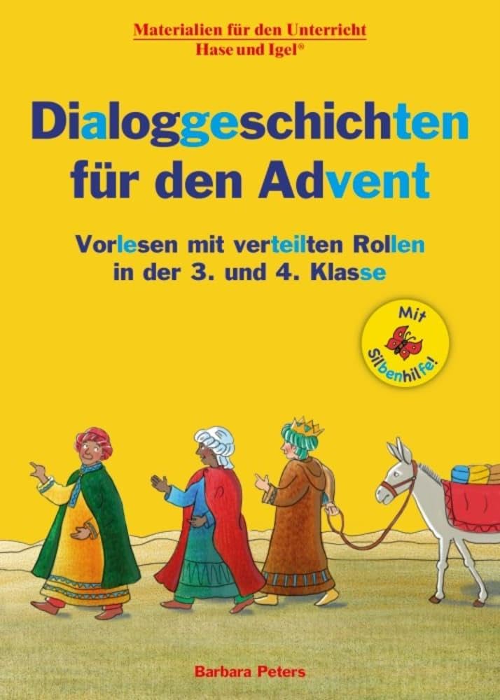 Dialoggeschichten für den Advent / Silbenhilfe: Vorlesen mit verteilten Rollen in der 3. und 4. Klasse (Lesen lernen mit der Silbenhilfe) Learning & Reference