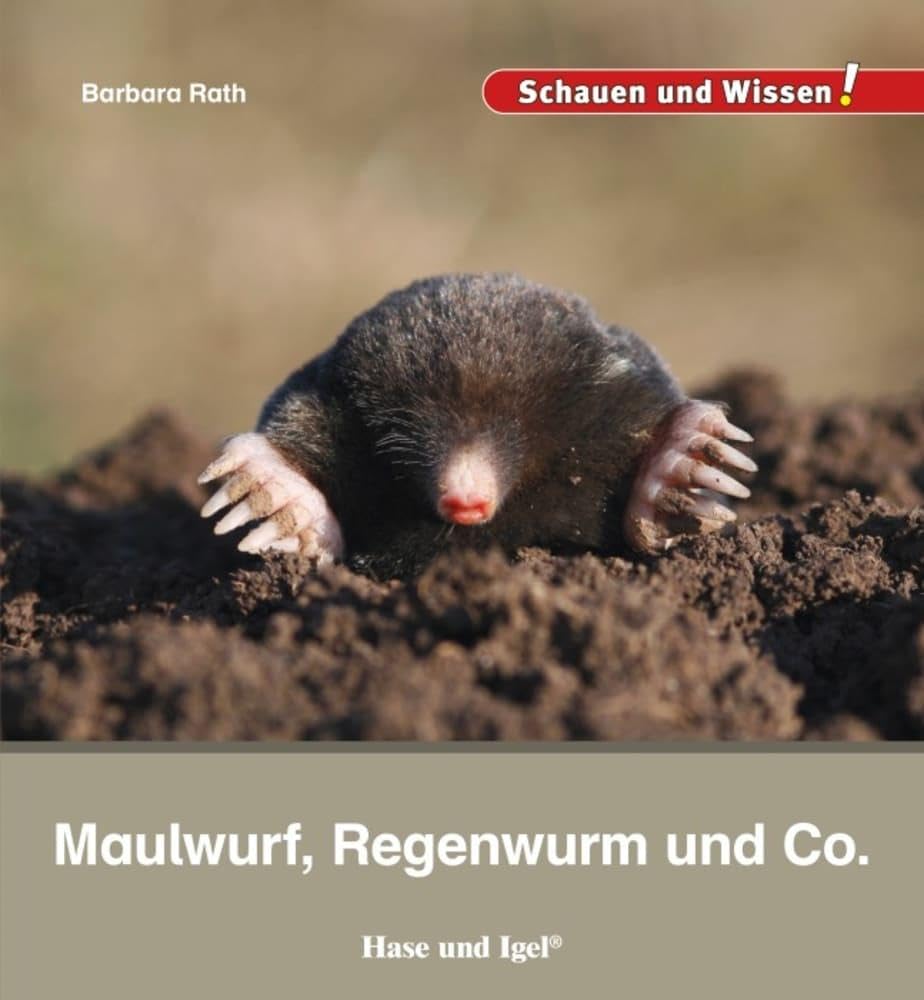Maulwurf, Regenwurm und Co.: Schauen und Wissen! Business & Technology