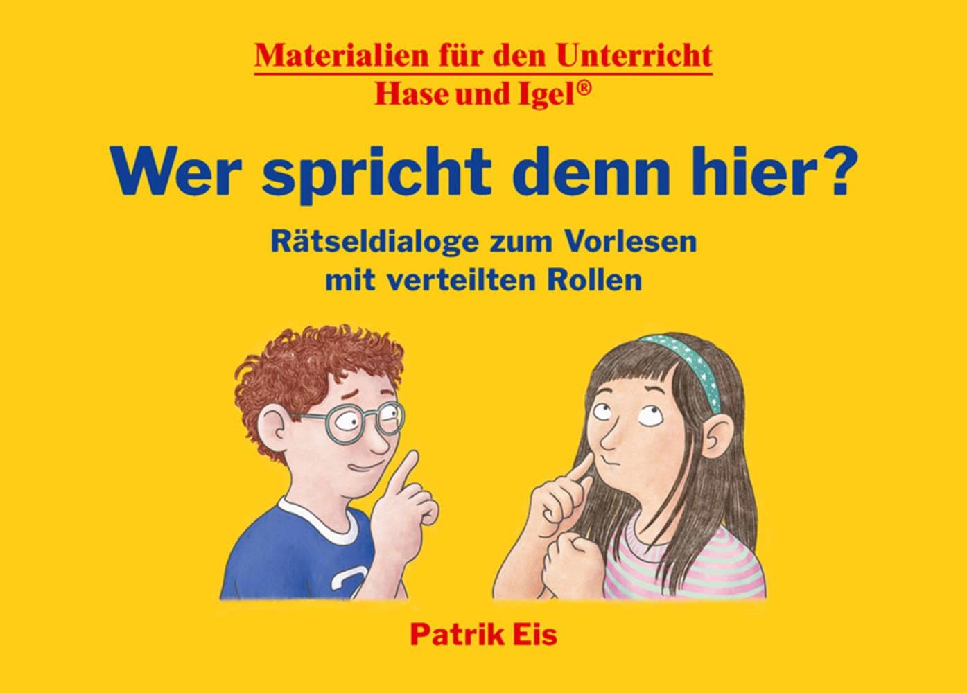 Wer spricht denn hier? Rätseldialoge zum Vorlesen mit verteilten Rollen Learning & Reference