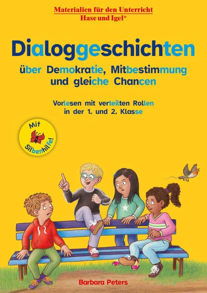 Dialoggeschichten über Demokratie, Mitbestimmung und gleiche Chancen / Silbenhilfe Learning & Reference