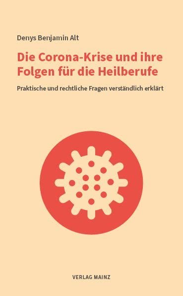 Die Corona-Krise und ihre Folgen für die Heilberufe Medicine