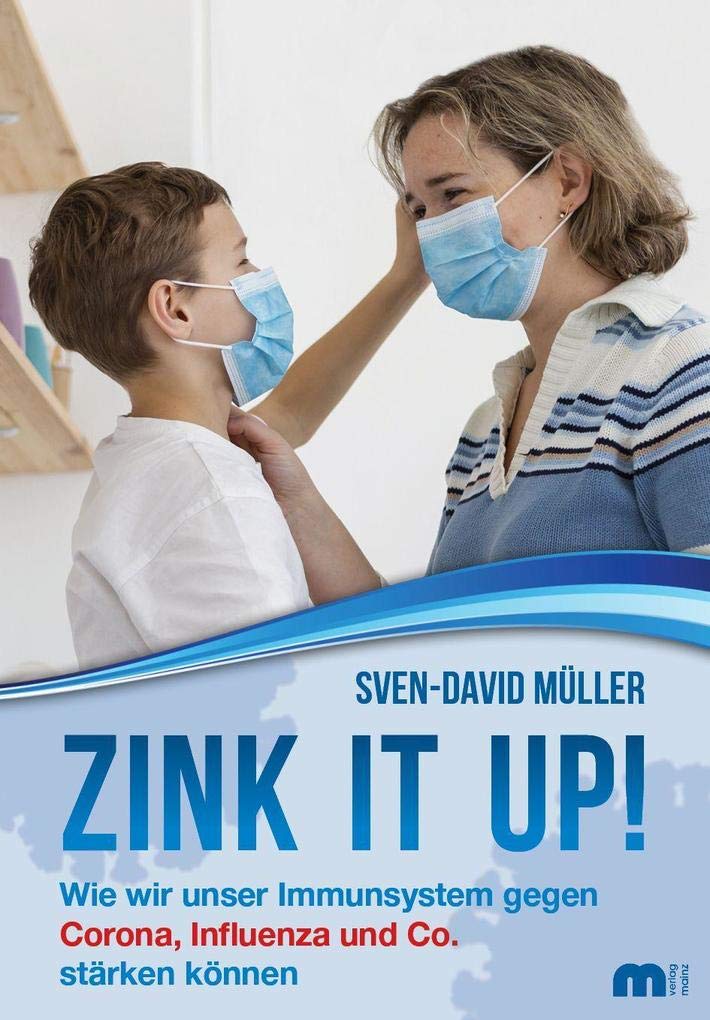 Zink it up!: Wie wir unser Immunsystem gegen Corona, Influenza und Co. stärken können Medicine