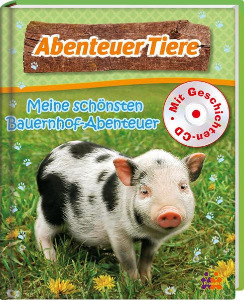 Abenteuer Tiere. Meine schönsten Bauernhofabenteuer.  Mit CD Non-fiction