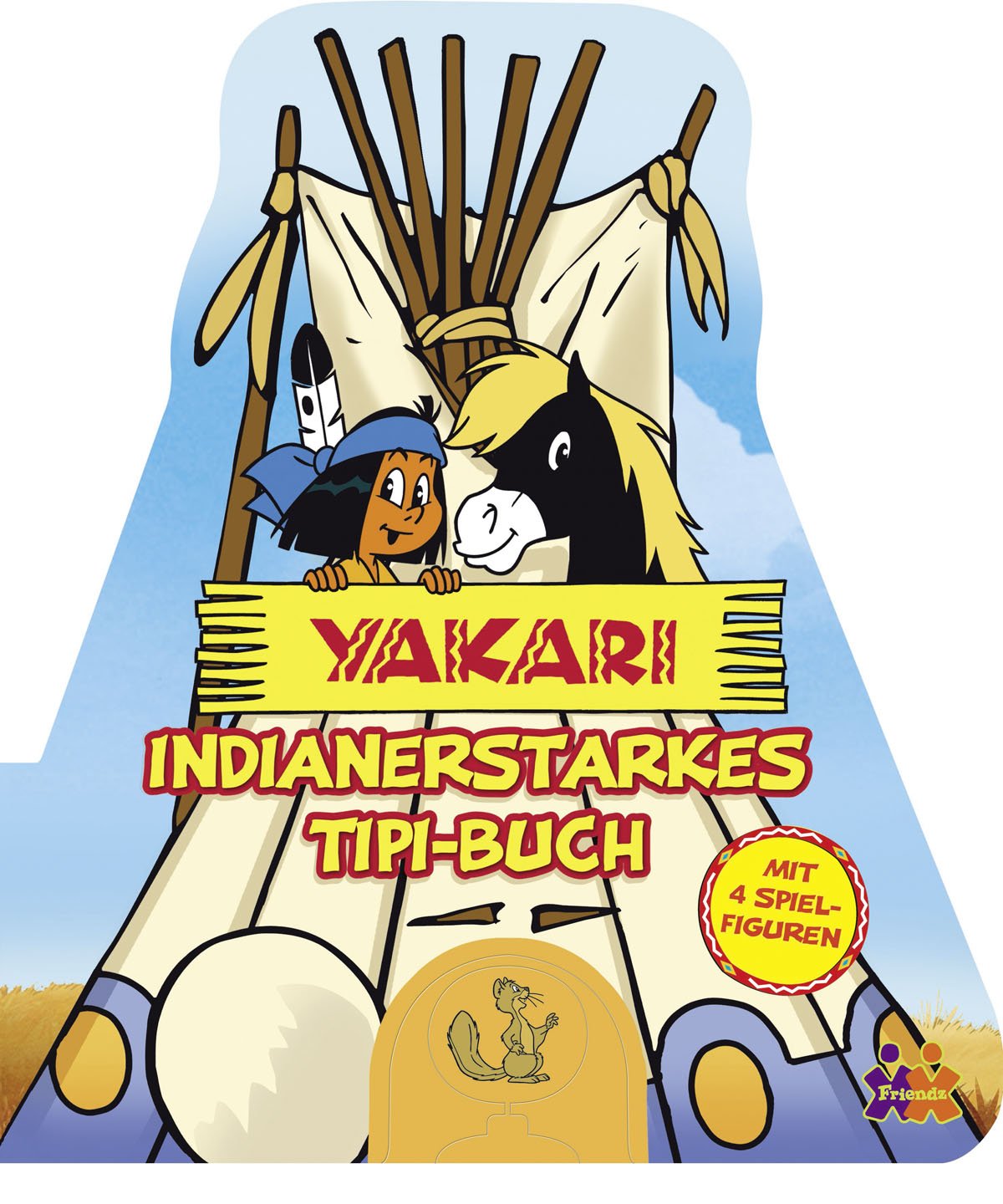 Yakari. Indianerstarkes Tipi-Buch: Mit 4 Spielfiguren Children's books