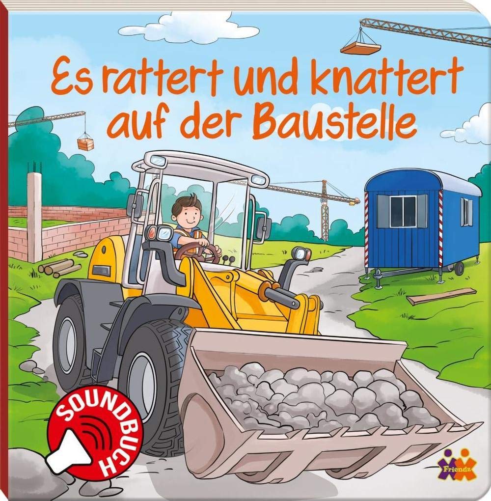 Soundbuch. Es rattert und knattert auf der Baustelle: Soundbuch mit 6 Geräuschen Children's books