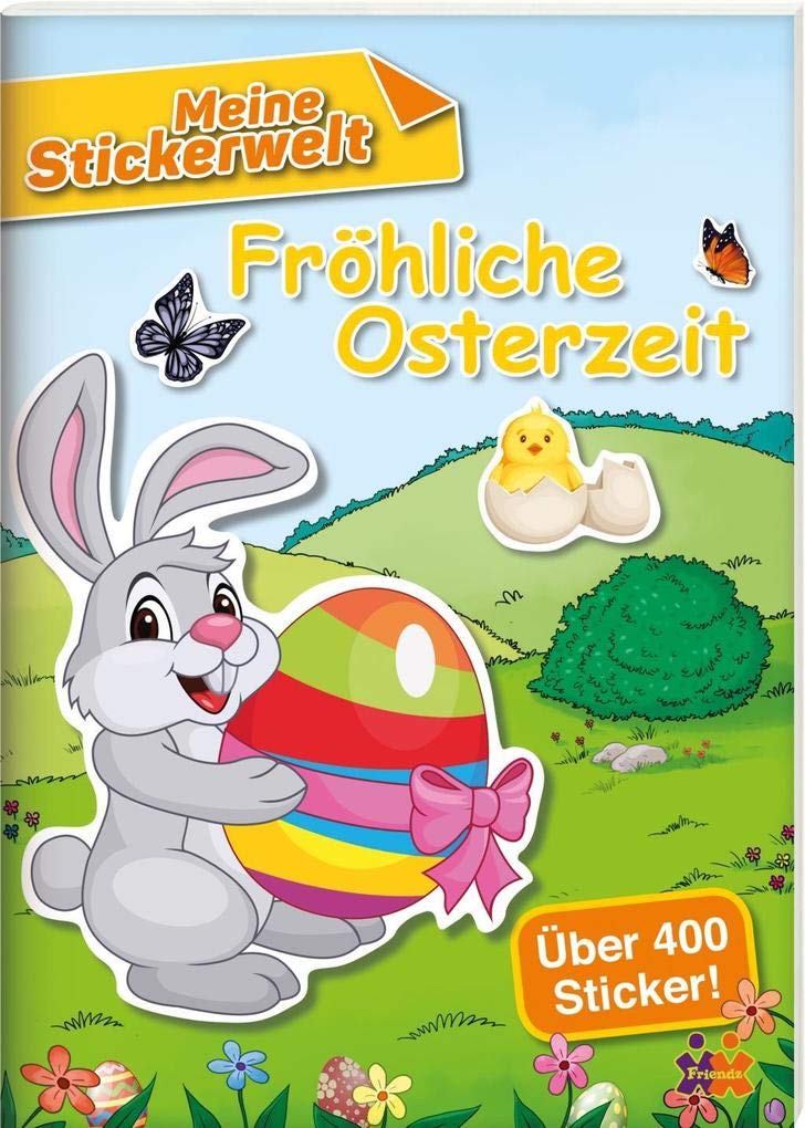 Meine Stickerwelt. Fröhliche Osterzeit: Über 400 Sticker! Tiptoi & Games