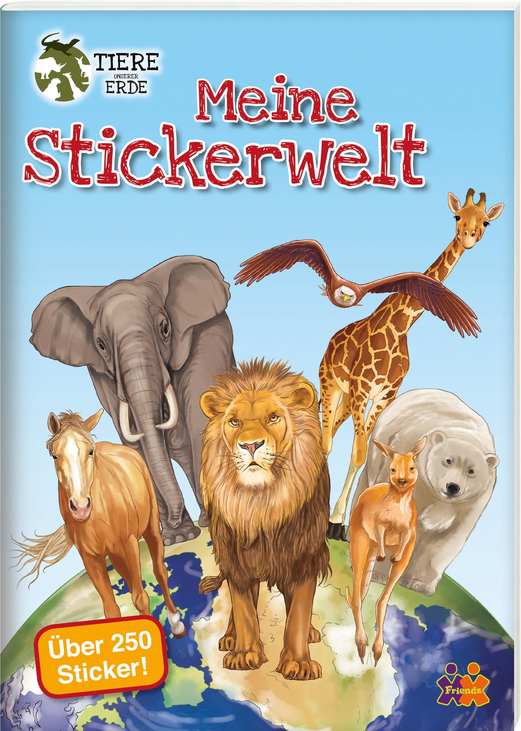 Meine Stickerwelt. Tiere unserer Erde mit über 250 Stickern Tiptoi & Games